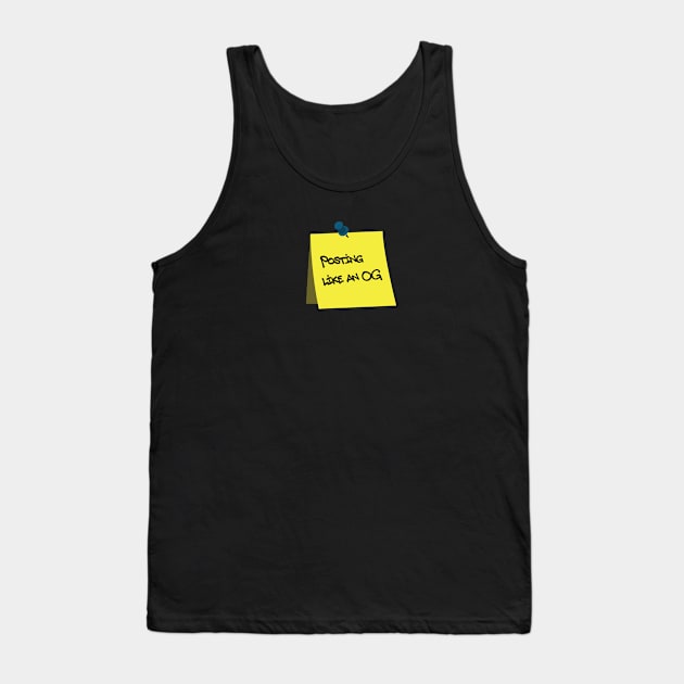 Posting Like an OG Tank Top by ARI-ADS, LLC